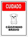 Ver imagem 1 de Placa Sinalização Cuidado Cãozinho Bravo 15x20cm Tacolado 05 Unidades