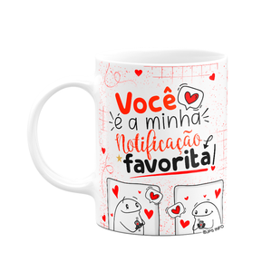 Caneca Flork Namorados - Minha Notificação Favorita! Branca