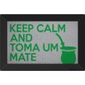 Tapete Capacho Keep Calm And Toma Um Mate Prata - 1