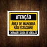 Placa Sinalização - Atenção Área Manobra Não Estacione 18x23 - 1