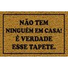Tapete Capacho, É Verdade Esse Tapete 60x40cm - 2