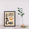 Quadro É Hora do Café 45x34cm - com Vidro:moldura Preta - 1