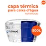 Capa Térmica para Caixa D'água 500 Litros Forthood - 2