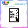 Placa Decorativa Mdf Paz Amor e Gato Tam A4 Sala Quarto Gt2 - 3