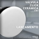 Ver imagem 3 de Válvula Click Flvx Hidro 7/8" Tampa Cerâmica Branca
