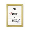 Quadro Decorativo Paz Amor e Sexo 33x24cm - 1