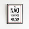 Quadro Não Vendemos Fiado 33x24cm - com vidro:Madeira branca - 1
