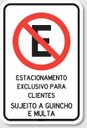 Ver imagem 1 de Placa Proibido Estacionar - Exclusivo para Clientes Sujeito a Guincho e Multa