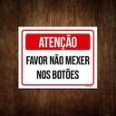 Ver imagem 1 de Placa Atenção Favor Não Mexer Nos Botões 27X35