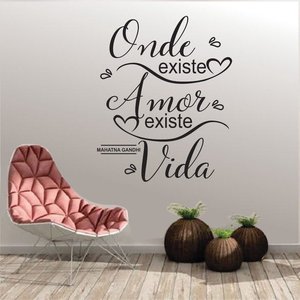 ADESIVO DE PAREDE ONDE EXISTE AMOR EXISTE VIDA