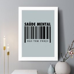 Quadro Decorativo Saúde Mental Não Tem Preço 45x34cm - com Vidro:moldura Branca - 1