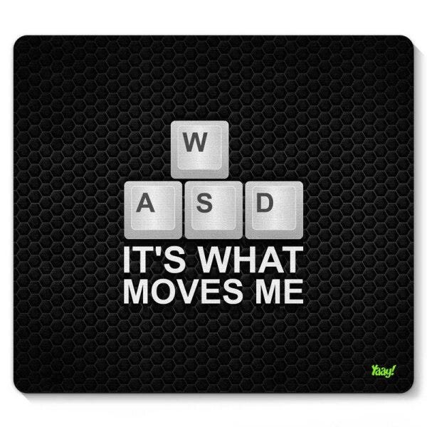 Mouse pad PC Gamer WASD Its What Moves Me - 1