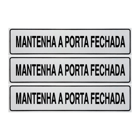Combo 3 Placas De Sinalização Mantenha A Porta Fechada 30x7 Acesso - B-514 F9e