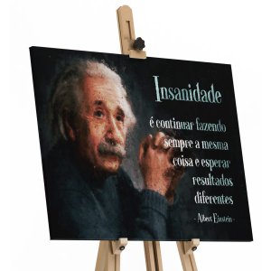 Quadro Insanidade Albert Einstein 100x76cm