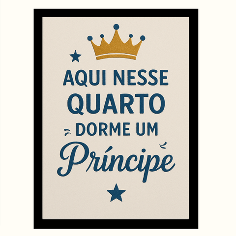 Quadro Infantil"Aqui Nesse Quarto Dorme Um Principe"