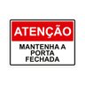 Placa de Sinalização Atenção Mantenha a Porta Fechada em Pvc - 1