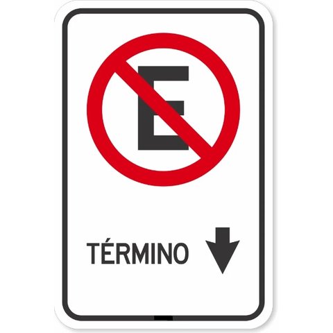 Placa de Sinalização Proibido Estacionar Término