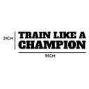 Ver imagem 2 de Adesivo de Parede Frase Inglês Train Like a Champion Motivação Academia Kanto Store Adesivo de Pared
