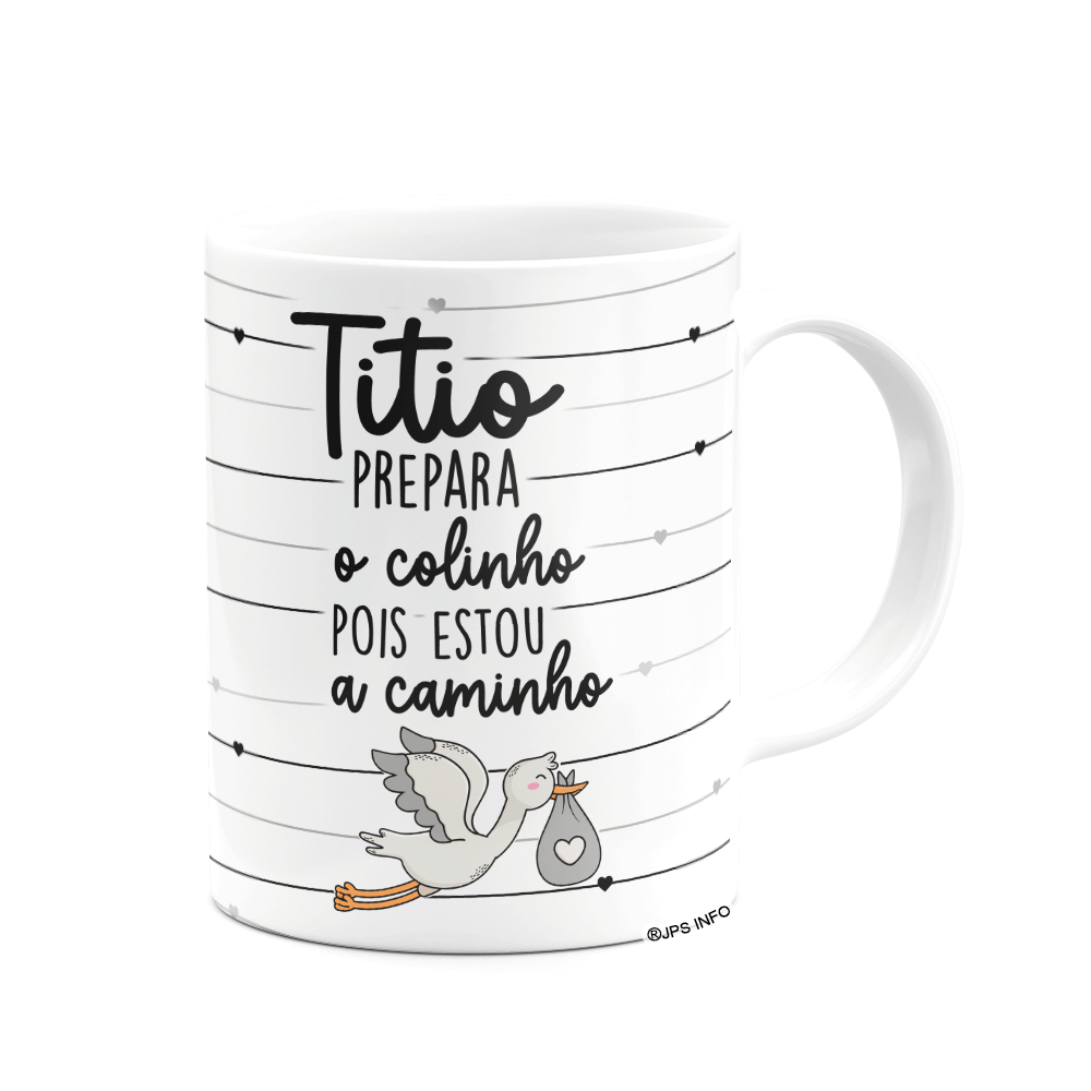 Caneca - Titio, Prepara o Colinho Pois Estou a Caminho! - 2