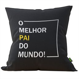 Almofada Dia dos Pais - Melhor Pai do Mundo - 1