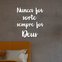 Ver imagem 2 de Letreiro de Parede Nunca Foi Sorte Sempre Foi Deus em MDF
