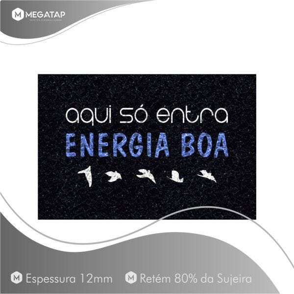 Tapete Capacho Aqui So Entra Energia Boa 60x40 Decoração Lar - 2