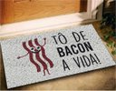 Ver imagem 1 de Tapete Capacho Divertido To de Bacon A Vida 60x40 Casa Lar
