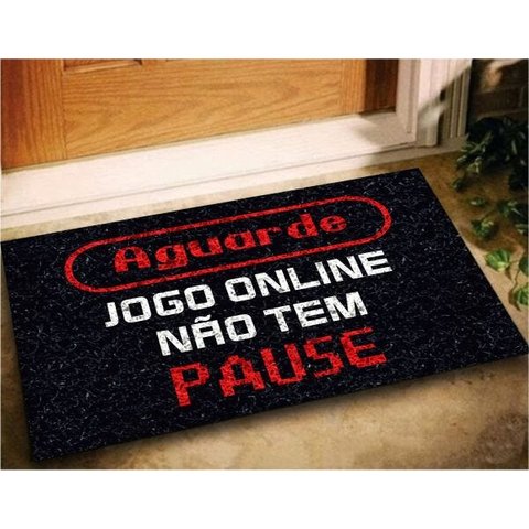 Tapete Capacho Jogo Online Não Tem Pause 60x40 Gamer Casa
