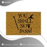Tapete Capacho Divertido You Shall Not Pass 60x40 Senhor - 2