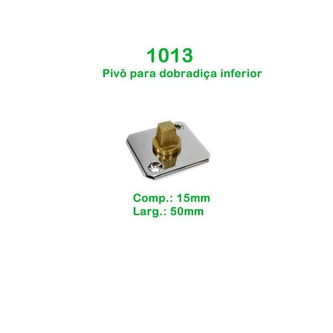 1013 - pivô para dobradiça inferior para porta pivotante