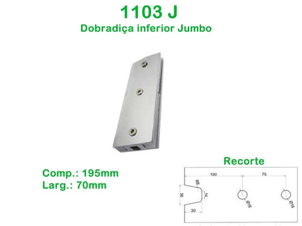 1103 J- Dobradiça inferior Jumbo para porta de vidro pivotante - 1