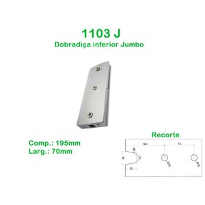1103 J- Dobradiça inferior Jumbo para porta de vidro pivotante