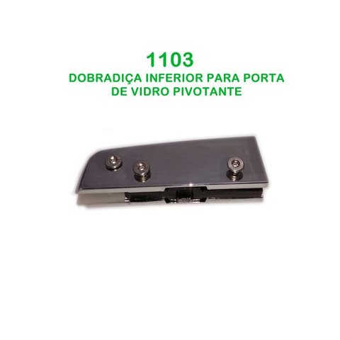 1103 - Dobradiça Inferior Para Vidro Temperado - Tipo Mola