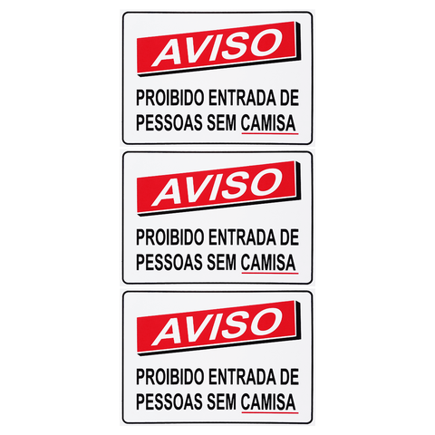 Combo 3 Placas de Sinalização Aviso Proibido Entrada de Pessoas sem Camisa 30x20 Acesso - P-37 F9e