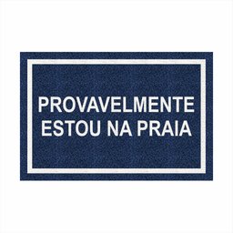 Tapete Capacho Divertido Provavelmente Estou na Praia 60x40.:bege - 3
