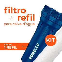 Kit Filtro P/ Caixa D'água ou Cavalete com Refil Fortlev - 2