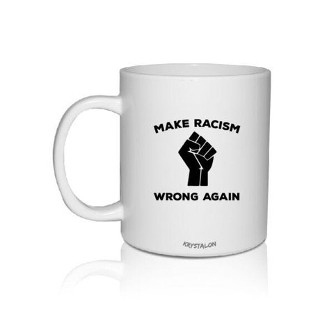 2 Canecas Brancas Make Racism Wrong