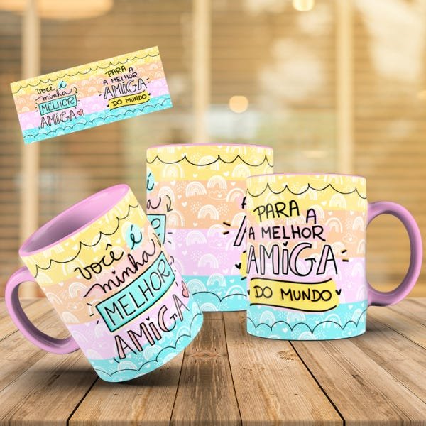 Caneca Amizade - Você é minha melhor amiga (com interior e alça rosa) - 1