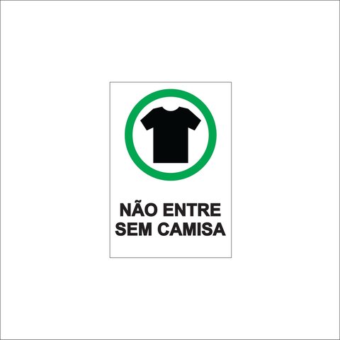 Placa - Não entre sem Camiseta - 20cm X 15cm