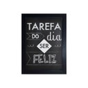 Ver imagem 2 de Quadro Tarefa do Dia Ser Feliz 23,5X33,3 cm com Moldura