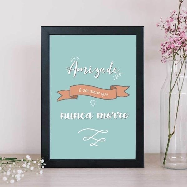 Quadro Decorativo - Amizade é um amor que nunca morre:Branco - 1