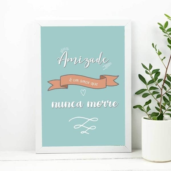 Quadro Decorativo - Amizade é um amor que nunca morre:Branco - 2