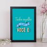 Quadro Decorativo - Tenha orgulho de quem você é:Preto - 2