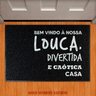 Capacho Bem Vindo a Nossa Louca - 1