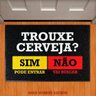 Capacho Trouxe Cerveja Sim Não - 1