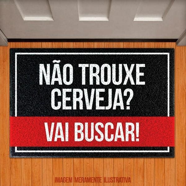 Capacho Não Trouxe Cerveja - 1