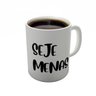 ¿¿Caneca Ceramica Frases Seje Menas - REF CCF051 - 1