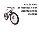 Ver imagem 4 de Bicicleta Aro 26 Aero 21 Marchas Velox - Preto - Ello Cor:preto/rosa