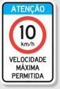 Ver imagem 1 de Placa de Trânsito - Atenção Velocidade Máxima Permitida 10km/h
