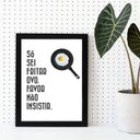 Ver imagem 2 de Quadro Divertido Cozinha Só Sei Fritar Ovo 45x34cm - com vidro:Madeira preta